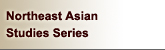 Northeast Asian Studies Series