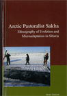 Arctic Pastoralist Sakha: Ethnography of Evolution and Micro-adaptation in Siberia